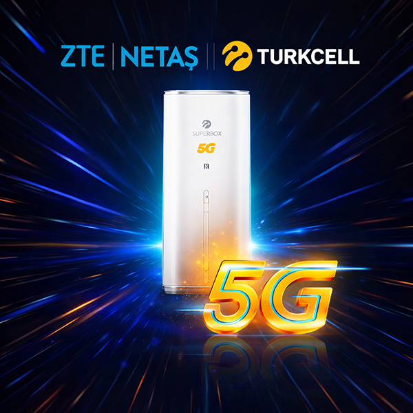 Turkcell ile ZTE/Netaş’tan Wi-Fi 7 Destekli 5G Superbox